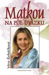 Matkou na půl úvazku (poškozená) - Věra Řeháčková