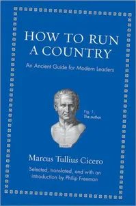 How to Run a Country - Marcus Tullius Cicero
