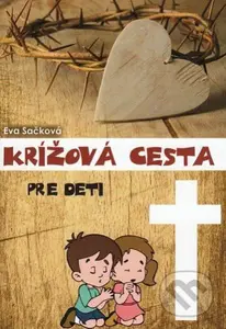 Krížová cesta pre deti - Eva Sačková - kniha z kategorie Křesťanství