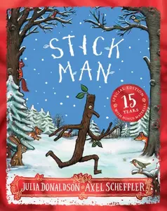 Stick Man 15th Anniversary Edition - Julia Donaldsonová