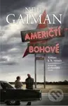 Američtí bohové - Neil Gaiman - kniha z kategorie Sci-fi a fantasy