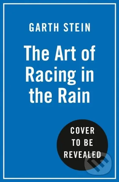 The Art of Racing in the Rain - Garth Stein - kniha z kategorie Beletrie pro děti