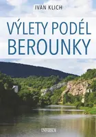 Výlety podél Berounky - Ivan Klich