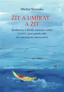 Žít a umírat ... a žít - Michal Slaninka