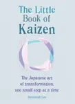 The Little Book of Kaizen - Suzannah Lee