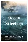Ocean Stirrings: A Work of Fiction in Tribute to Louise Langdon Norton Little, Working Mother and Activist, Mother of Malcolm X and Seven Siblings - M