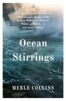 Ocean Stirrings: A Work of Fiction in Tribute to Louise Langdon Norton Little, Working Mother and Activist, Mother of Malcolm X and Seven Siblings - M