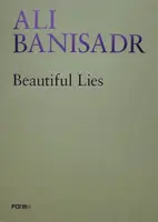 Ali Banisadr. Beautiful Lies - Sergio Risaliti
