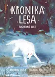 Kronika lesa 3: Poslední list - Martin Máj, Bianka Török (ilustrátor) - kniha z kategorie Detektivky
