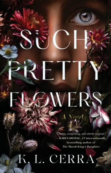 Such Pretty Flowers - K.L. Cerra