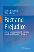 Fact and Prejudice - Holm Gero Hummler, Ulrike Schiesser