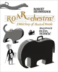 ROAR-chestra! - Robert Heidbreder