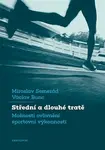 Střední a dlouhé tratě - Václav Bunc, Miroslav Semerád