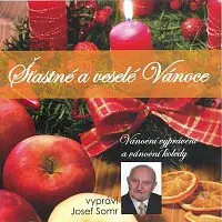 Josef Somr – Šťastné a veselé Vánoce (Vánoční vyprávění a vánoční koledy)