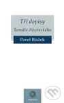 Tři dopisy Tomáše Akvinského - Pavel Blažek - kniha z kategorie Životopisy
