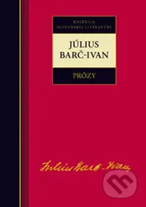 Prózy - Július Barč-Ivan - Július Barč-Ivan - kniha z kategorie Beletrie