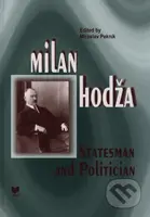 Milan Hodža - Statesman and Politician - Miroslav Pekník - kniha z kategorie Životopisy