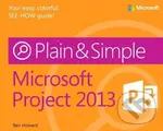 Microsoft Project 2013 Plain and Simple - Ben Howard