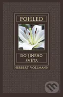 Pohled do jiného světa - Herbert Vollmann - kniha z kategorie Spiritualita