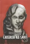 Čakáreň na smrť - Renata Pobišová