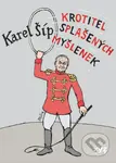 Krotitel splašených myšlenek - Karel Šíp, Jiří Slíva (ilustrácie) - kniha z kategorie Beletrie