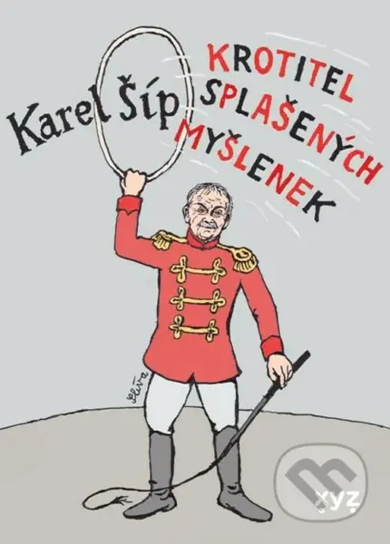 Krotitel splašených myšlenek - Karel Šíp, Jiří Slíva (ilustrácie) - kniha z kategorie Beletrie