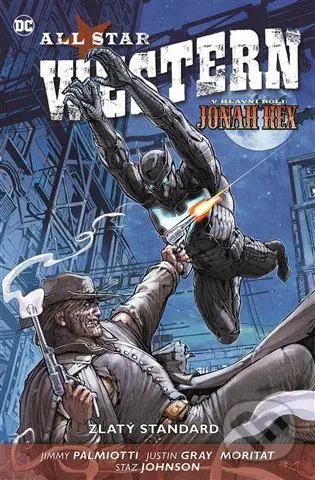 All Star Western 4: Zlatý standard - Justin Gray, Jimmy Palmiotti - kniha z kategorie Komiksy