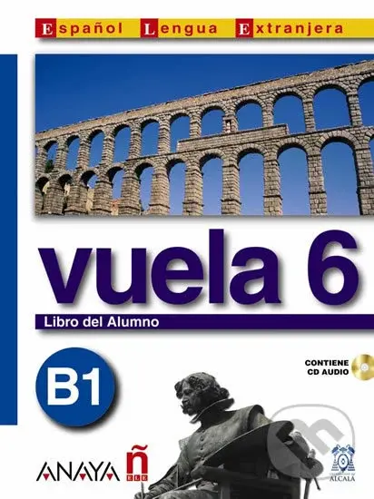 Vuela 6/B1: Libro del Alumno - Ángeles María Martínez Álvarez