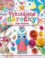 Vykutálené dárečky (Knížka plná nápadů na výrobu originálních přáníček, dárečků a balicích papírů) - kniha z kategorie Omalovánky, vystřihovánky,…