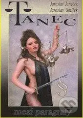 Tanec mezi paragrafy - Jaroslav Janeček, Jaroslav Smílek