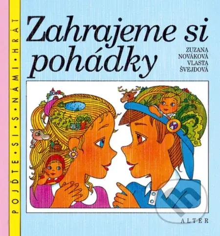 Zahrajeme si pohádky (Pojďte si s námi hrát) - Zuzana Nováková, Vlasta Švejdová - kniha z kategorie Pohádky