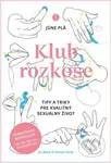 Klub rozkoše (Tipy a triky pre kvalitný sexuálny živo) - kniha z kategorie Vztahy a rodina