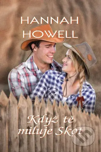 Když tě miluje Skot - Hannah Howell - kniha z kategorie Romantika