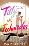 Tilly in Technicolor - Mazey Eddings - kniha z kategorie Romantická