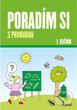 Poradím si s prvoukou 1. ročník - Iva Nováková - kniha z kategorie 1. stupeň