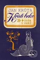 Krůtí brko - Duše v peří - Jan Krůta, Daniel Špaček (Ilustrátor) - kniha z kategorie Eseje, úvahy a glosy
