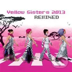 Yellow Sisters: 2013 Remixed (2 CD) - Yellow Sisters,Yellow Sisters: 2013 Remixed (2 CD) - Yellow Sisters