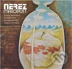 Nerez: Masopust - Nerez