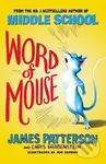 Word of Mouse - James Patterson - kniha z kategorie Beletrie pro děti