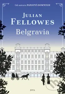 Belgravia - Julian Fellowes - kniha z kategorie Společenská beletrie
