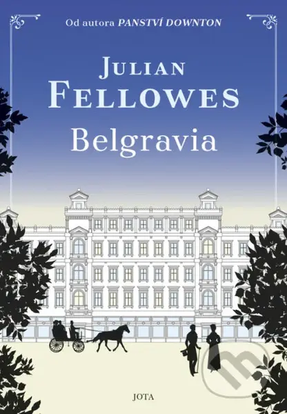 Belgravia - Julian Fellowes - kniha z kategorie Společenská beletrie