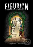 Figurion - Martin Izák, Pavel Kotyza - kniha z kategorie Mýty, pověsti a legendy
