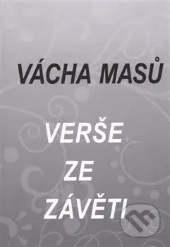 Verše ze závěti - Vácha Masů - kniha z kategorie Poezie