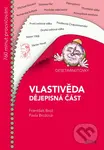 Desetiminutovky: Vlastivěda – dějepisná část - František Brož, Pavla Brožová - kniha z kategorie 1. stupeň