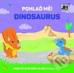 Pohlaď mě! Dinosaurus (Procvič si se mnou slova i části těla) - kniha z kategorie Pro děti
