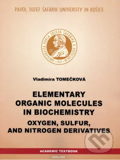Elementary organic molecules in biochemistry - Vladimíra Tomečková - kniha z kategorie Vysoké školy