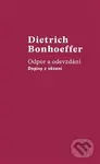 Odpor a odevzdání (Dopisy z vězení) - Dietrich Bonhoeffer - kniha z kategorie Společenská beletrie