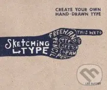 Sketching Type (Create Your Own Hand-Drawn Type) - Lee Suttey