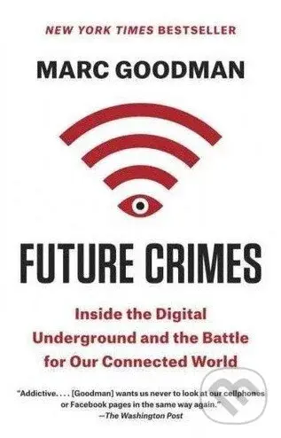 Future Crimes - Marc Goodman,Future Crimes - Marc Goodman