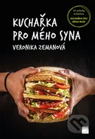 Kuchařka pro mého syna - Veronika Zemanová - kniha z kategorie Kuchařky